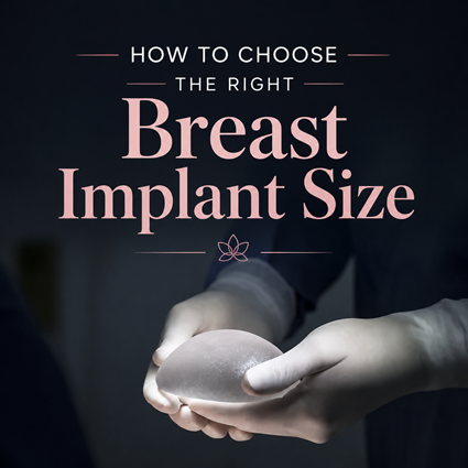 How to Choose the Right Breast Implant Size